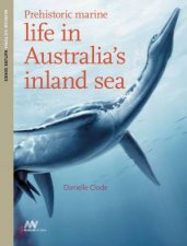 Prehistoric Marine Life In Australias Inland Sea