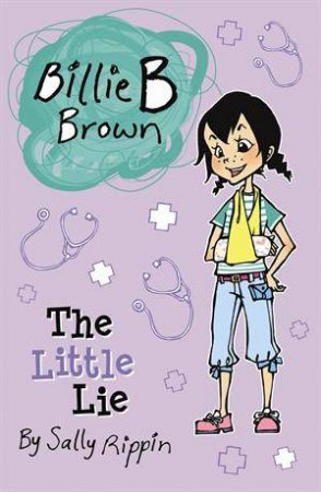 Billie B Brown: The Little Lie by Sally Rippin