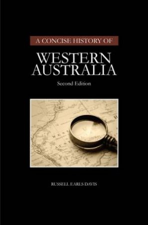 Concise History of Western Australia 2nd Ed by Russell Earls Davis