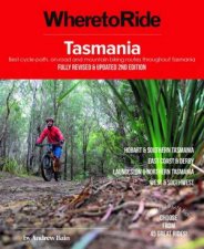 Where to Ride Tasmania 2nd Ed