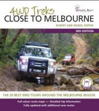 4WD Treks Close To Melbourne 3rd Ed