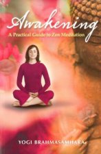 Awakening A Practical Guide to Zen Meditation