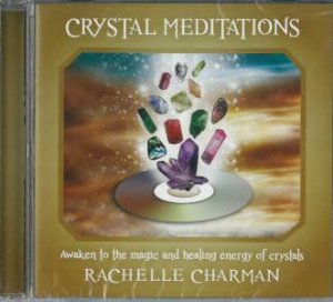 Crystal Meditation CD (audio) by Rachelle Charman