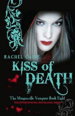 Kiss Of Death by Rachel Caine