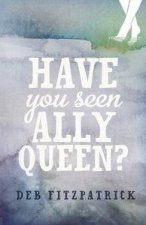 Have You Seen Ally Queen