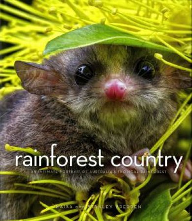 Rainforest Country by Stanley Breeden & Kaisa Breeden