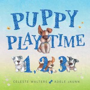 Puppy Playtime 123 by Walters Celeste & J Adele