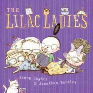 Lilac Ladies by Jenny Hughes & Jonathan Bentley