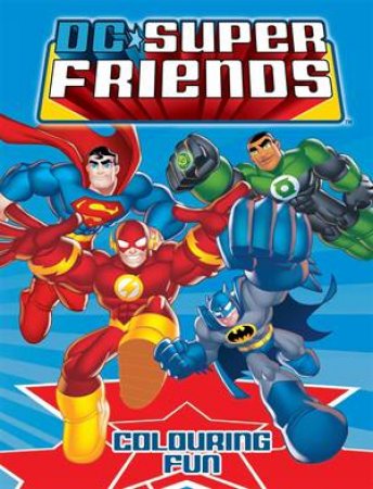 DC Super Friends Colouring Fun by Super Friends CandA DC
