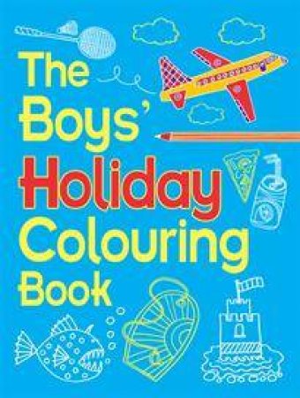 Boys' Holiday Colouring Book by Various