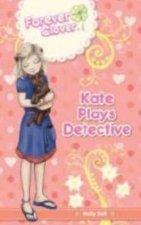 Forever Clover Kate Plays Detective