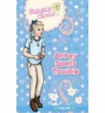 Forever Clover Abbey Spells Trouble