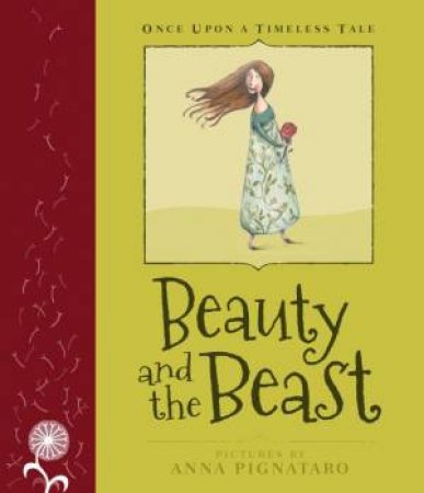 Once Upon A Timeless Tale: Beauty and the Beast by Anna Pignataro