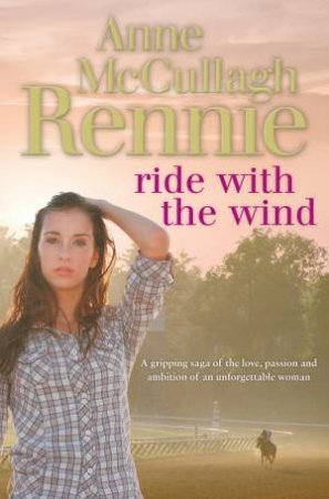 Ride with the Wind by Anne Rennie McCullagh