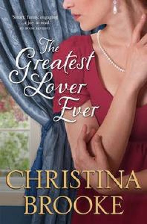 The Greatest Lover Ever by Christina Brooke