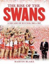 The Rise of the Swans A decade of success 2003 to 2012