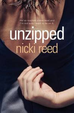 Unzipped by Nicki Reed
