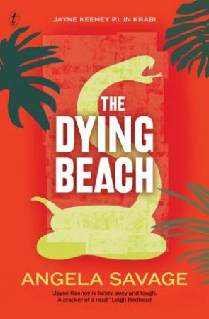 The Dying Beach: Jayne Keeney PI in Krabi by Angela Savage
