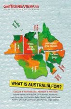 What is Australia For  Griffith Review 36