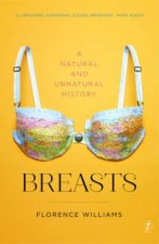 Breasts A Natural and Unnatural History