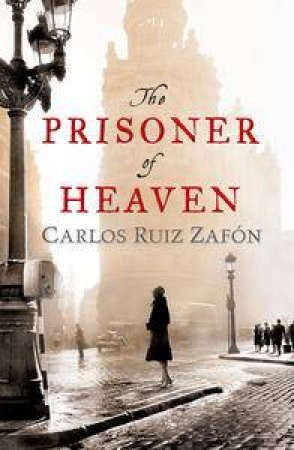 The Prisoner of Heaven by Carlos Ruiz Zafon