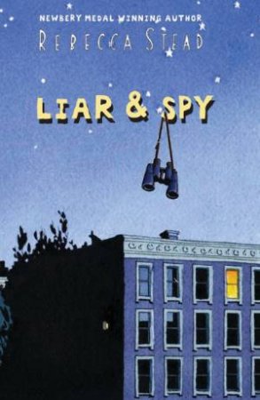 Liar & Spy by Rebecca Stead