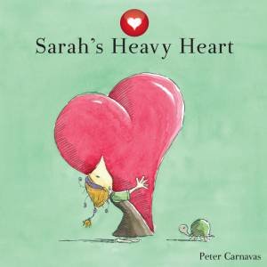 OE- Sarah's Heavy Heart by Peter Carnavas