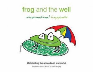 Frog and the Well by Josh Langley