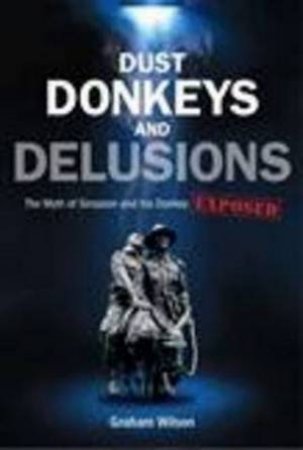 Dust Donkeys and Delusions by Graham Wilson