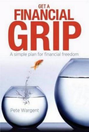 Get a Financial Grip by Pete Wargent