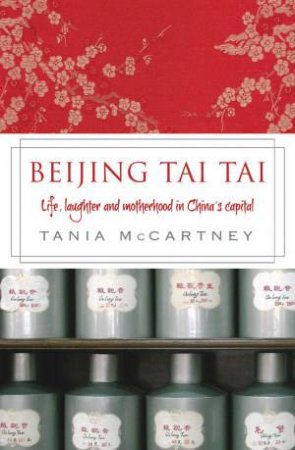 Beijing Tai Tai by Tania McCartney