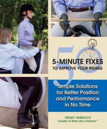 50 5-Minute Fixes to Improve Your Riding