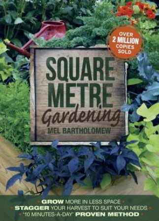 Square Metre Gardening by Mel Bartholomew