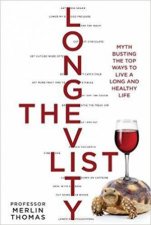 The Longevity List Myth busting the top ways to live a long and healthylife