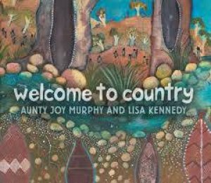 Welcome To Country Big Book by Joy Murphy & Lisa Kennedy