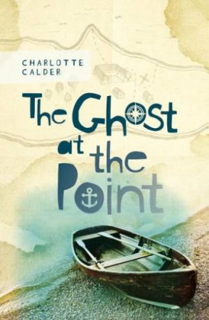 The Ghost at the Point by Charlotte Calder