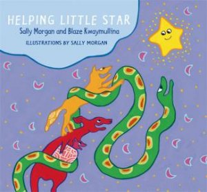 Helping Little Star by Sally Morgan & Blaze  Kwaymullina