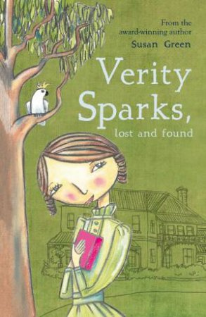 Verity Sparks: Verity Sparks, Lost and Found by Susan Green
