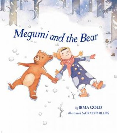 Megumi and the Bear by Irma Gold & Craig Phillips