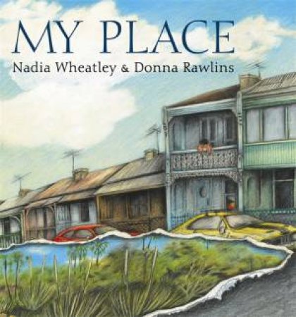 My Place by Nadia Wheatley