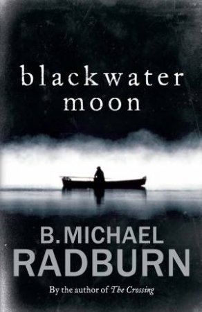 Blackwater Moon by B Michael Radburn