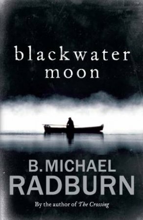 Blackwater Moon by B Michael Radburn