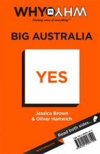 Why vs Why Big Australia