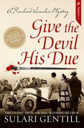 Give The Devil His Due by Sulari Gentill