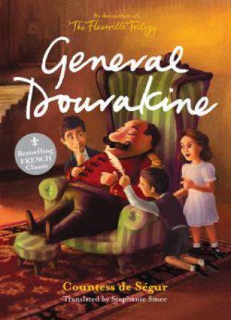 General Dourakine by Stephanie Smee & Comtesse de Segur 