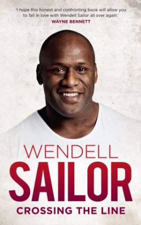 Wendell Sailor: Crossing the Line by Wendell Sailor & Jimmy Thomson