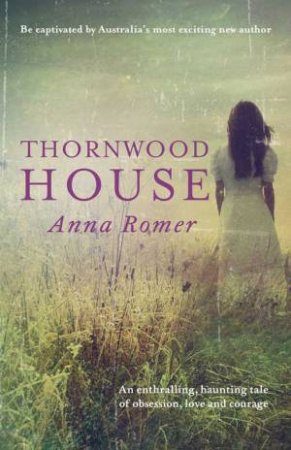 Thornwood House by Anna Romer