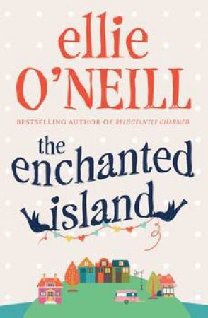 The Enchanted Island by Ellie O'Neill