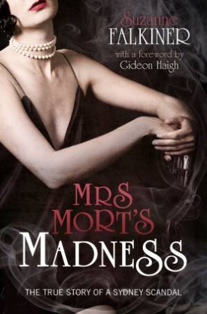 Mrs Mort's Madness by Suzanne Falkiner