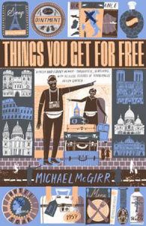 Things You Get For Free: Updated Edition by Michael McGirr